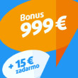 Bonus 999 € + 15 € pre každého nového hráča!